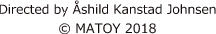 Directed by Åshild Kanstad Johnsen ©MATOY 2018
